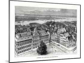 Town Hall and River Schelde, Antwerp, Belgium, 1879-Taylor-Mounted Giclee Print