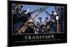 Tradition: Motivationsposter Mit Inspirierendem Zitat-null-Mounted Photographic Print