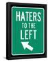 Traffic Sign Haters to the Left Art Print Poster-null-Framed Poster