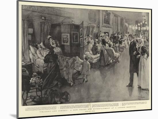 Tragedy-And-Comedy, a New Year's Eve Entertainment at a London Hospital-null-Mounted Giclee Print