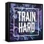 Train Hard-Swedish Marble-Framed Stretched Canvas