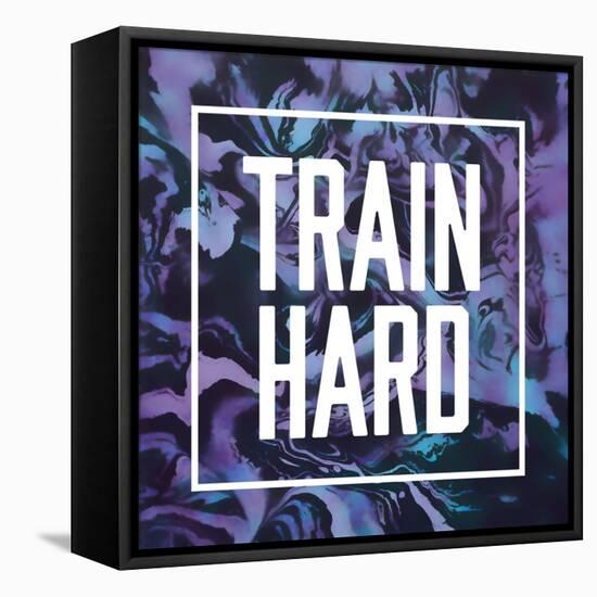 Train Hard-Swedish Marble-Framed Stretched Canvas