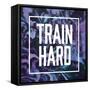 Train Hard-Swedish Marble-Framed Stretched Canvas