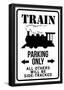 Train Parking Only Traffic Sign-null-Framed Poster