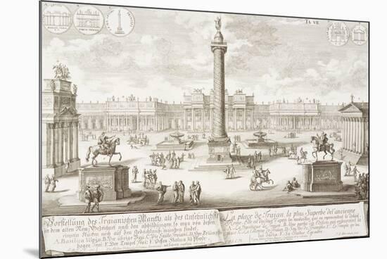 Trajan's Square Rome, from "Entwurf Einer Historischen Architektur"-Johann Bernhard Fischer Von Erlach-Mounted Giclee Print