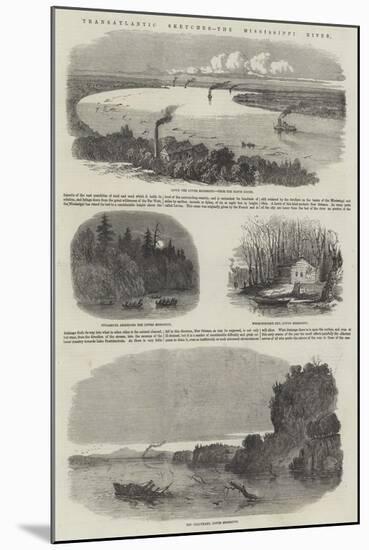 Transatlantic Sketches, the Mississippi River-null-Mounted Giclee Print
