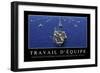 Travail D'Équipe: Citation Et Affiche D'Inspiration Et Motivation-null-Framed Premium Photographic Print