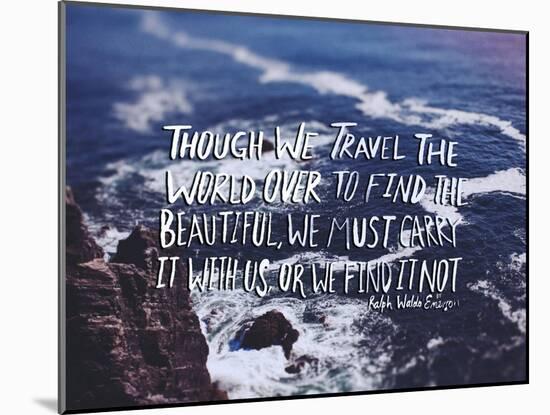 Travel Beautiful-Leah Flores-Mounted Giclee Print