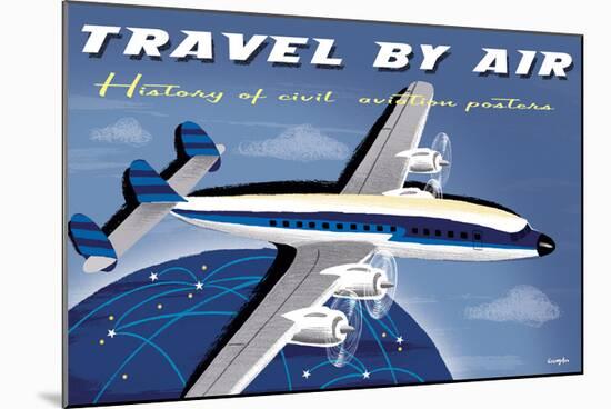 Travel By Air, History of Civil Aviation Posters-Michael Crampton-Mounted Art Print