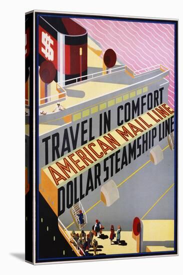 Travel in Comfort, American Mail Line Dollar Steamship Line Poster-null-Stretched Canvas