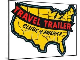 Travel Trailer Clubs of America-null-Mounted Art Print