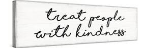 Treat People With Kindness-Lula Bijoux & Company-Stretched Canvas