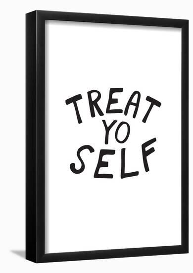 Treat Yo Self-null-Framed Poster