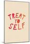 Treat Yo Self-null-Mounted Poster