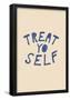 Treat Yo Self-null-Framed Poster