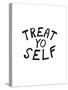 Treat Yo Self-null-Stretched Canvas