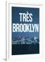 Tres Brooklyn (Skyline) Art-null-Framed Art Print