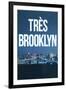 Tres Brooklyn (Skyline) Art-null-Framed Art Print