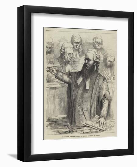 Trial of the Tichborne Claimant, Dr Kenealy Concluding His Address-null-Framed Giclee Print