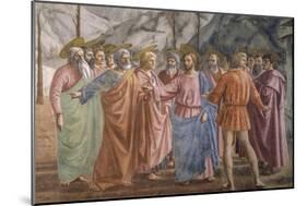 Tribute Money, 1425-27-Masaccio-Mounted Art Print