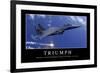 Triumph: Inspirational Quote and Motivational Poster-null-Framed Photographic Print