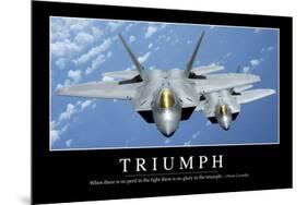 Triumph: Inspirational Quote and Motivational Poster-null-Mounted Photographic Print