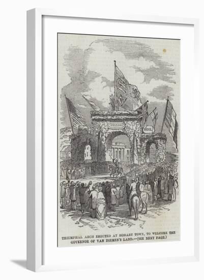 Triumphal Arch Erected at Hobart Town, to Welcome the Governor of Van Diemen's Land-null-Framed Giclee Print