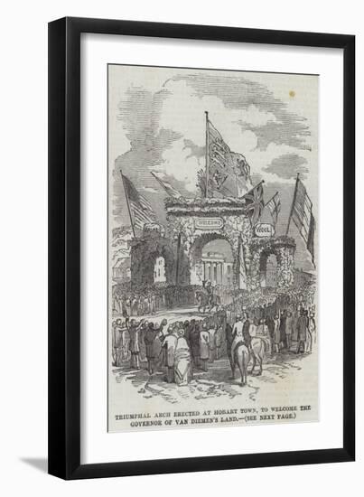 Triumphal Arch Erected at Hobart Town, to Welcome the Governor of Van Diemen's Land-null-Framed Giclee Print