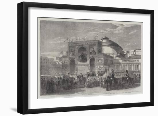 Triumphal Arch Erected at Naples During the Fetes Recently Held in That City-Frank Vizetelly-Framed Giclee Print