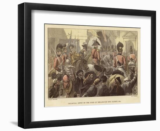 Triumphal Entry of the Duke of Wellington into Madrid, 1812-Gordon Frederick Browne-Framed Giclee Print