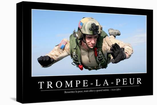 Trompe-La-Peur: Citation Et Affiche D'Inspiration Et Motivation-null-Stretched Canvas