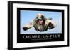 Trompe-La-Peur: Citation Et Affiche D'Inspiration Et Motivation-null-Framed Photographic Print