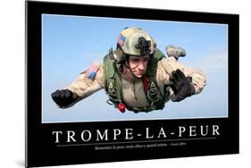 Trompe-La-Peur: Citation Et Affiche D'Inspiration Et Motivation-null-Mounted Photographic Print