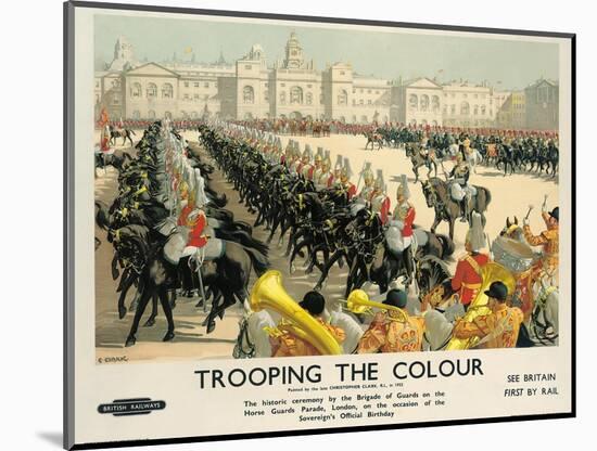 Trooping the Colour, Poster Advertising British Railways, c.1950-Christopher Clark-Mounted Premium Giclee Print