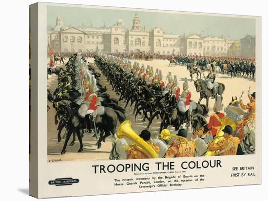 Trooping the Colour, Poster Advertising British Railways, c.1950-Christopher Clark-Stretched Canvas