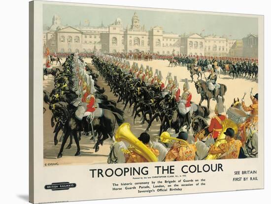 Trooping the Colour, Poster Advertising British Railways, c.1950-Christopher Clark-Stretched Canvas