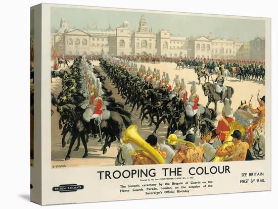 Trooping the Colour, Poster Advertising British Railways, c.1950-Christopher Clark-Stretched Canvas