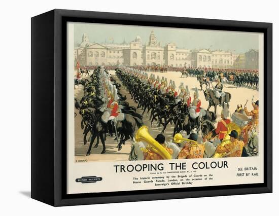 Trooping the Colour, Poster Advertising British Railways, c.1950-Christopher Clark-Framed Stretched Canvas