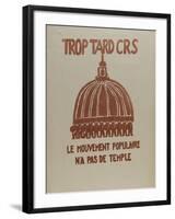 Trop tard CRS, le mouvement populaire n'a pas de temple-null-Framed Premium Giclee Print