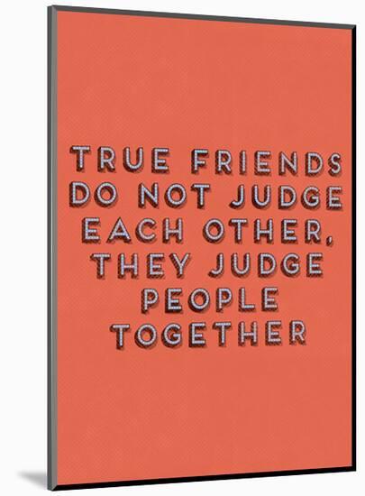 True Friends-null-Mounted Art Print