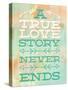 True Love-Ashley Sta Teresa-Stretched Canvas