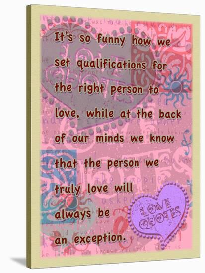 Truly Love Will Always Be an Exception-Cathy Cute-Stretched Canvas