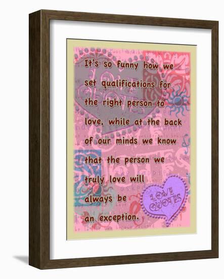 Truly Love Will Always Be an Exception-Cathy Cute-Framed Giclee Print