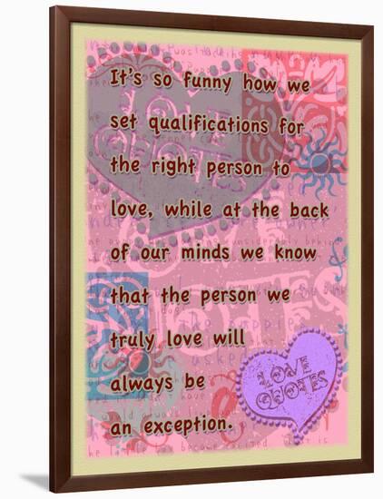 Truly Love Will Always Be an Exception-Cathy Cute-Framed Giclee Print