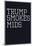 Trump Smokes Mids-null-Mounted Poster