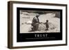 Trust: Inspirational Quote and Motivational Poster-null-Framed Photographic Print