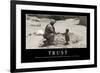 Trust: Inspirational Quote and Motivational Poster-null-Framed Photographic Print