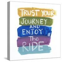 Trust Your Journey-Smith Haynes-Stretched Canvas