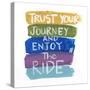 Trust Your Journey-Smith Haynes-Stretched Canvas