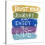 Trust Your Journey-Smith Haynes-Stretched Canvas